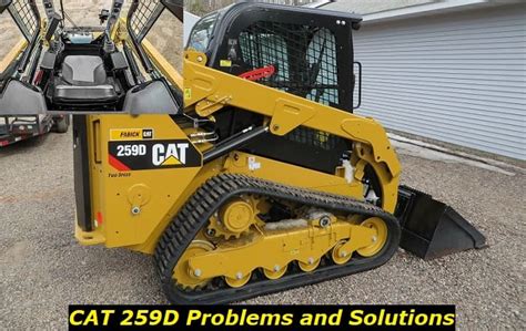 cat 259d compact track loader meen 225 problem|259d questions .